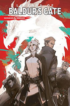 Dungeons & Dragons: Legends of Baldur's Gate by Jim Zub, Max Dunbar