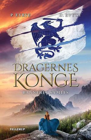 Banneret samles (Dragernes konge #3)