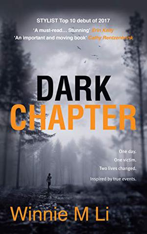 Dark Chapter: Hard-Hitting Crime Fiction Based on a True Story by Winnie M. Li