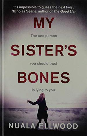My Sister's Bones by Nuala Ellwood