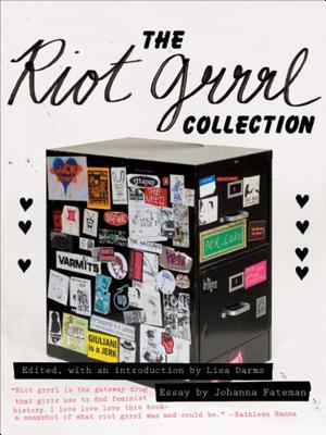 The Riot Grrrl Collection by Lisa Darms