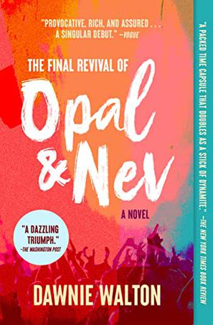 The Final Revival of Opal & Nev by Dawnie Walton