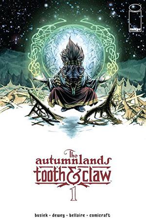 The Autumnlands: Tooth & Claw #1 (The Autumnlands #1)