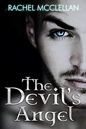The Devil's Angel by Rachel McClellan