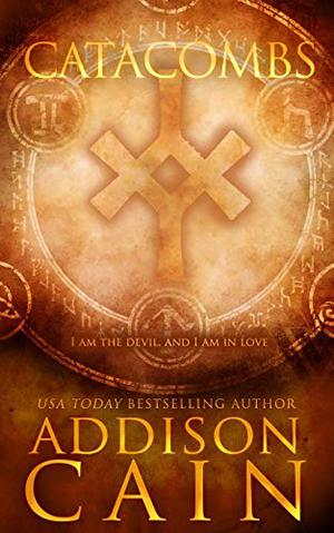 Catacombs by Addison Cain