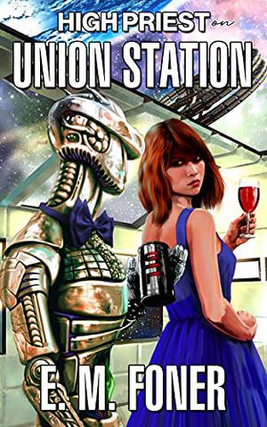 High Priest on Union Station (EarthCent Ambassador #3)