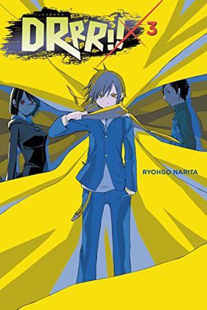 Durarara!!, Vol. 3 by Ryohgo Narita