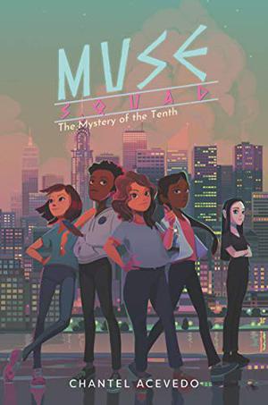 Muse Squad: The Mystery of the Tenth (Muse Squad #2)