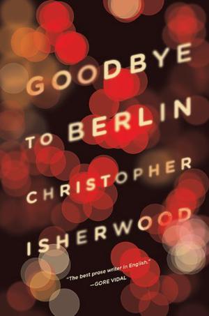 Goodbye to Berlin by Christopher Isherwood