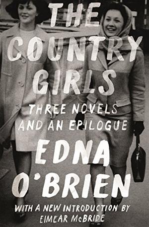 The Country Girls Trilogy And Epilogue (The Country Girls Trilogy #1-3)