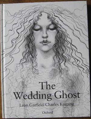 The Wedding Ghost by Leon Garfield