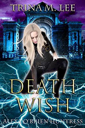 Death Wish by Trina M. Lee