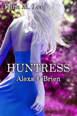 Huntress (Alexa O'Brien, Huntress #0.5)