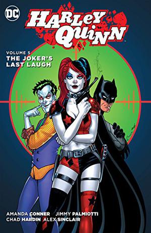 Harley Quinn, Volume 5: The Joker's Last Laugh (Harley Quinn 2013 Single Issues #22-25)