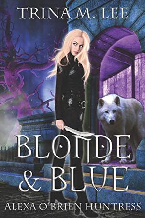 Blonde & Blue by Trina M. Lee