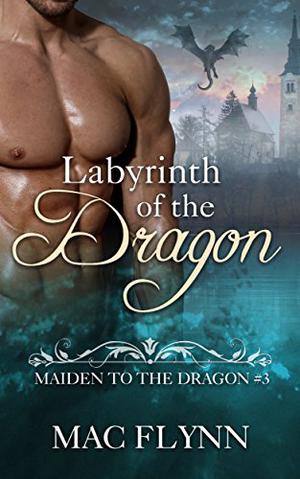 Labyrinth of the Dragon (Maiden to the Dragon #3)