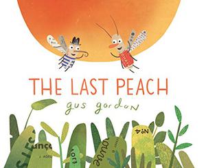 The Last Peach by Gus Gordon