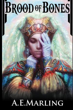 Brood of Bones by A.E. Marling