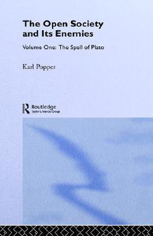 The Open Society and Its Enemies: Volume 1: The Spell of Plato (The Open Society and its Enemies #1)