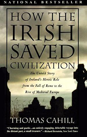 How the Irish Saved Civilization (The Hinges of History #1)