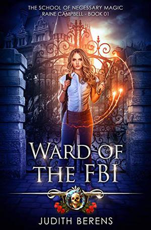 Ward of the FBI by Judith Berens, Martha Carr, Michael Anderle