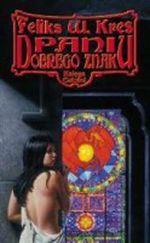 Pani Dobrego Znaku (Księga Całości #4)