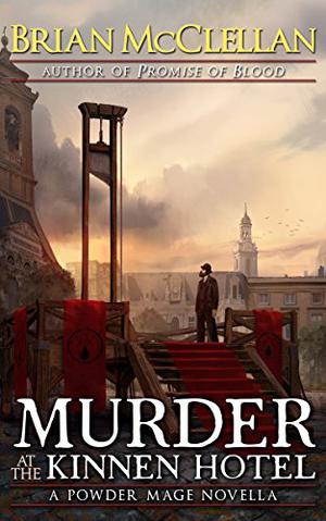 Murder at the Kinnen Hotel (Powder Mage #0.3)