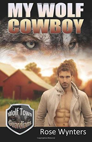 My Wolf Cowboy by Rose Wynters