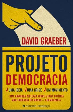 The Democracy Project by David Graeber