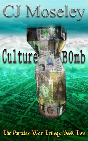 Cu1ture B0mb  (Paradox War, #2) by C.J. Moseley
