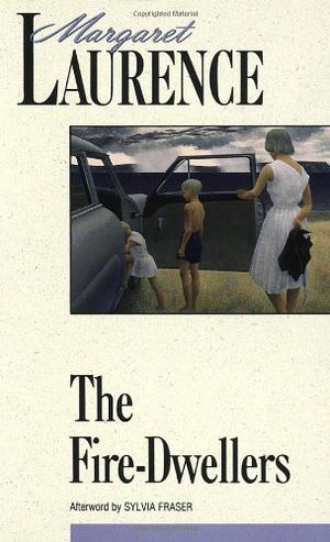 The Fire-Dwellers by Margaret Laurence, Sylvia Fraser