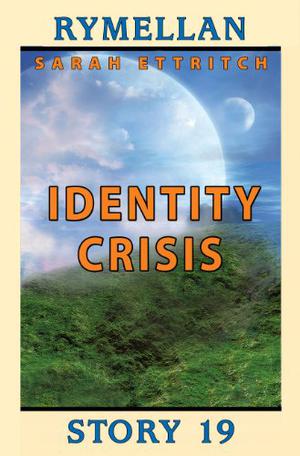 Identity Crisis: Story 19 by Sarah Ettritch
