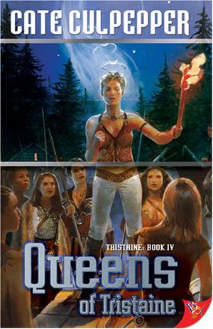 Queens of Tristaine by Cate Culpepper
