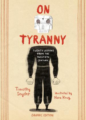 On Tyranny: Twenty Lessons from the Twentieth Century graphic edition by Timothy Snyder