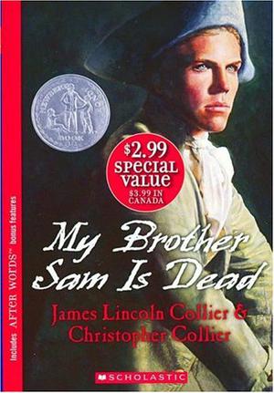 My Brother Sam Is Dead by James Lincoln Collier, Christopher Collier
