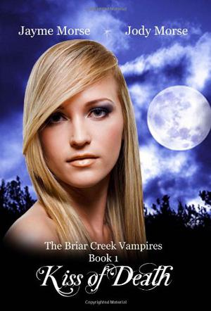 Kiss of Death (Briar Creek Vampires #1)