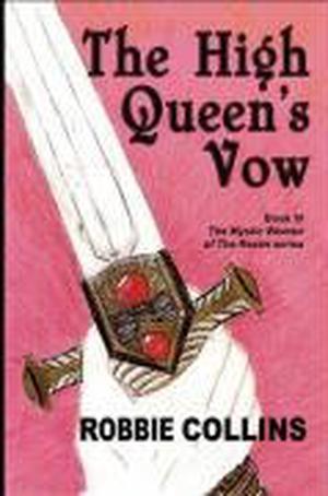 The High Queen's Vow by Robbie Collins