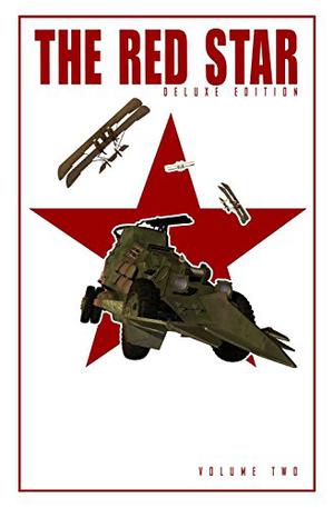 The Red Star: Deluxe Edition, Volume 2 by Christian Gossett, Bradley Kayl, Jennifer Quintenz, Jhennifer Webberley
