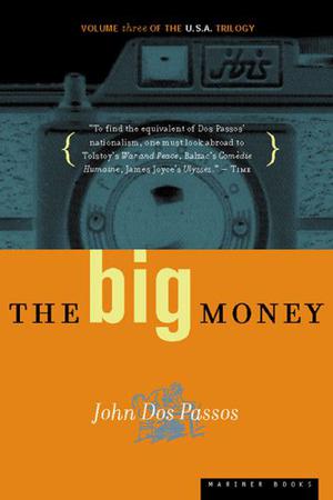 The Big Money by John Dos Passos, E.L. Doctorow
