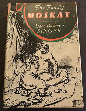 The Family Moskat by Isaac Bashevis Singer