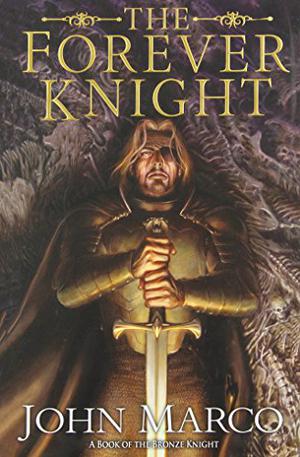 The Forever Knight by John Marco