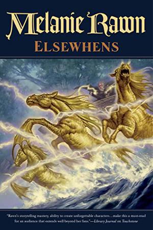 Elsewhens by Melanie Rawn