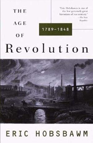 The Age of Revolution: 1789-1848 (Modern History #1)