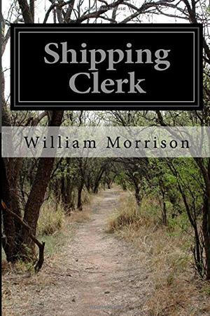 Shipping Clerk by William Morrison