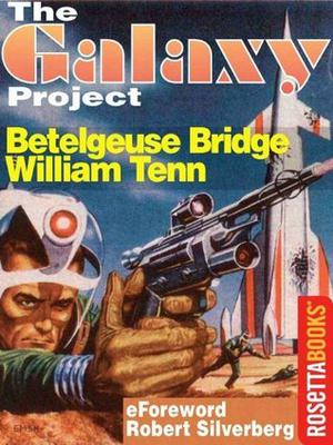 Betelgeuse Bridge   (The Galaxy Project) by William Tenn