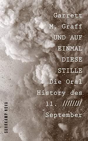Und auf einmal diese Stille: Die Oral History des 11. September  (suhrkamp taschenbuch) by Garrett M. Graff