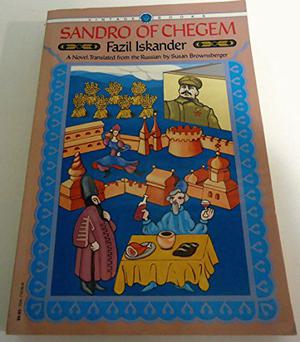 Sandro of Chegem by Fazil Iskander