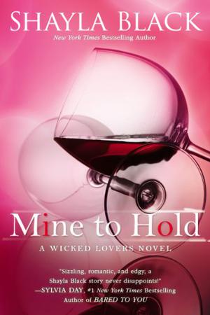 Mine to Hold (Wicked Lovers #6)