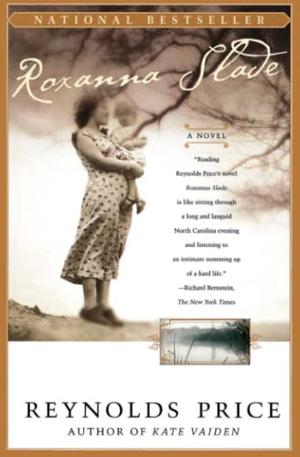 Roxanna Slade by Reynolds Price