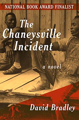The Chaneysville Incident by David Bradley